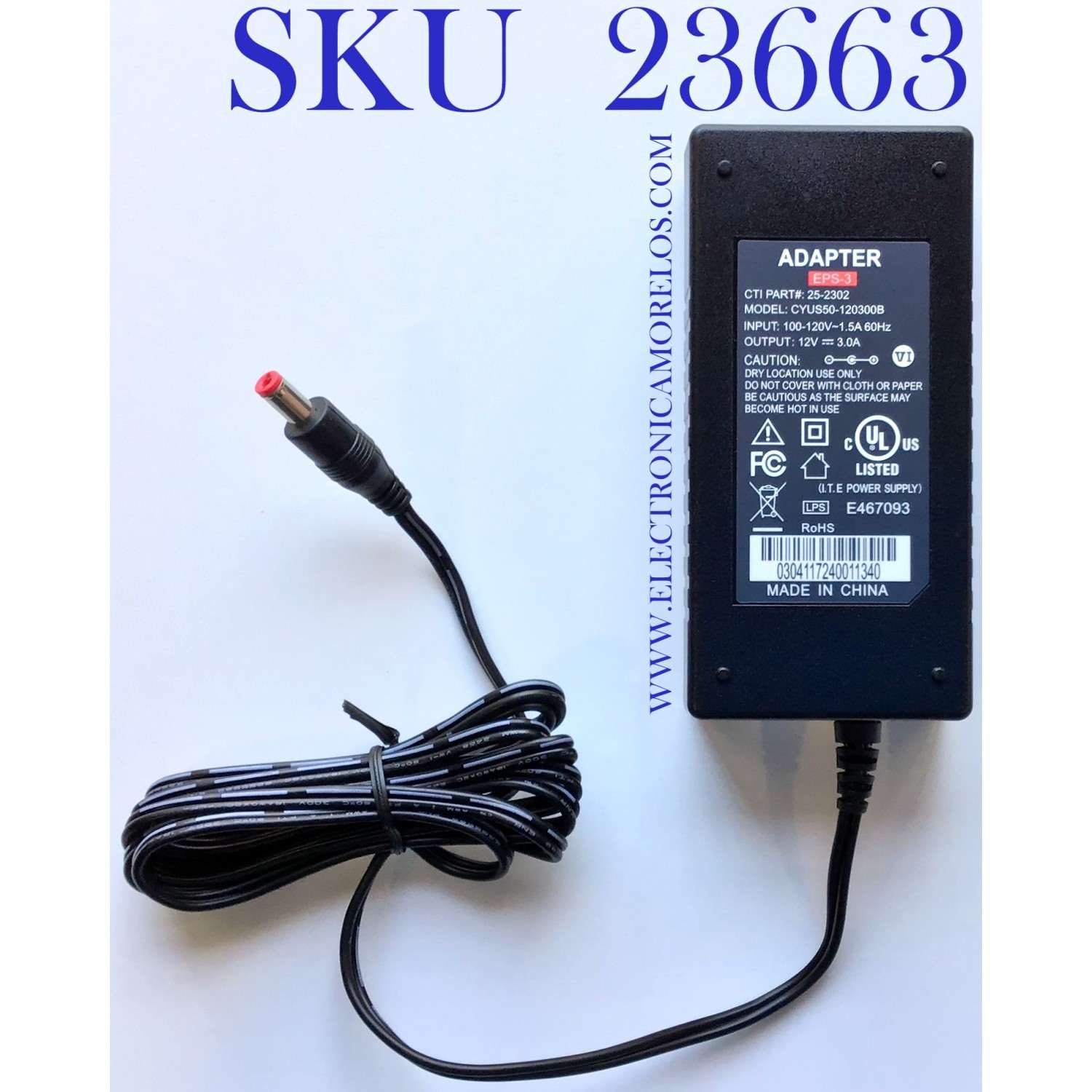 ADAPTADOR CYUS VCA EPS-3 / NUMERO DE PARTE 25-2302 / MODELO CYUS50-120300B / ENTRADA VCA 100-120V～50-60Hz / SALIDA VCD 12V-3A	